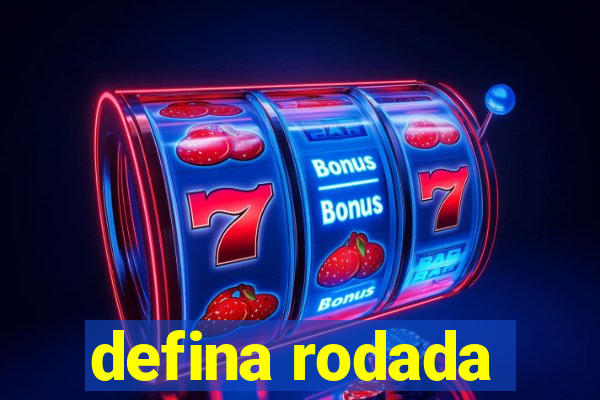 defina rodada